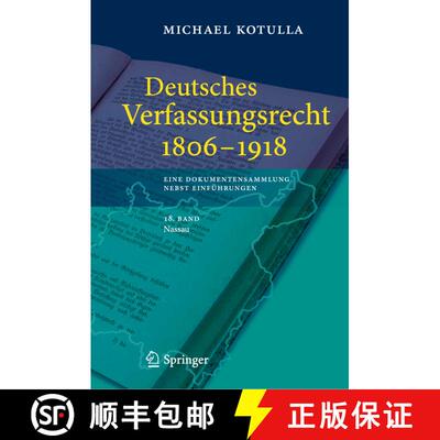 【3-4周达】Deutsches Verfassungsrecht 1806 - 1918: Eine Dokumentensammlung nebst Einführungen, 18. B... [9783662629512]