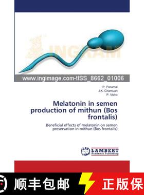 预订 Melatonin in semen production of mithun (Bos frontalis) [9783659543746]