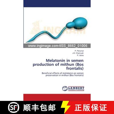 预订 Melatonin in semen production of mithun (Bos frontalis) [9783659543746]