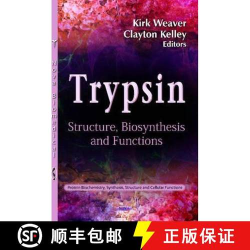 【3-4周达】Trypsin: Structure, Biosynthesis and Functions [9781619423190]