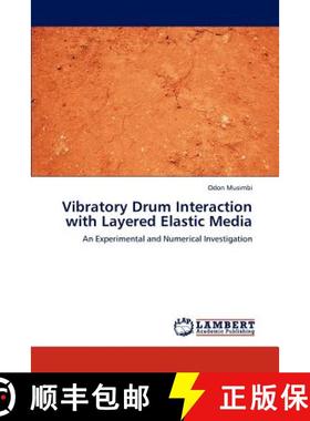 预订 Vibratory Drum Interaction with Layered Elastic Media [9783846538043]