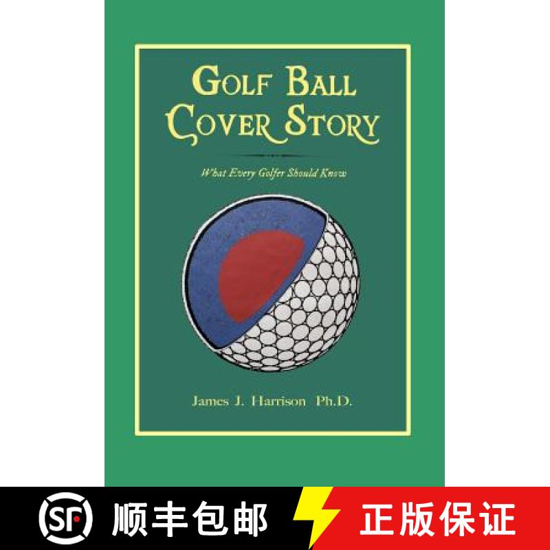 【3-4周达】Golf Ball Cover Story: What Every Golfer Should Know [9781939116338]
