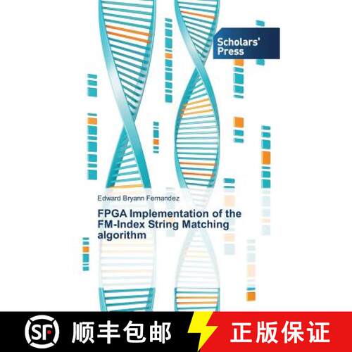 预订 FPGA Implementation of the FM-Index String Matching algorithm [9783639702781]