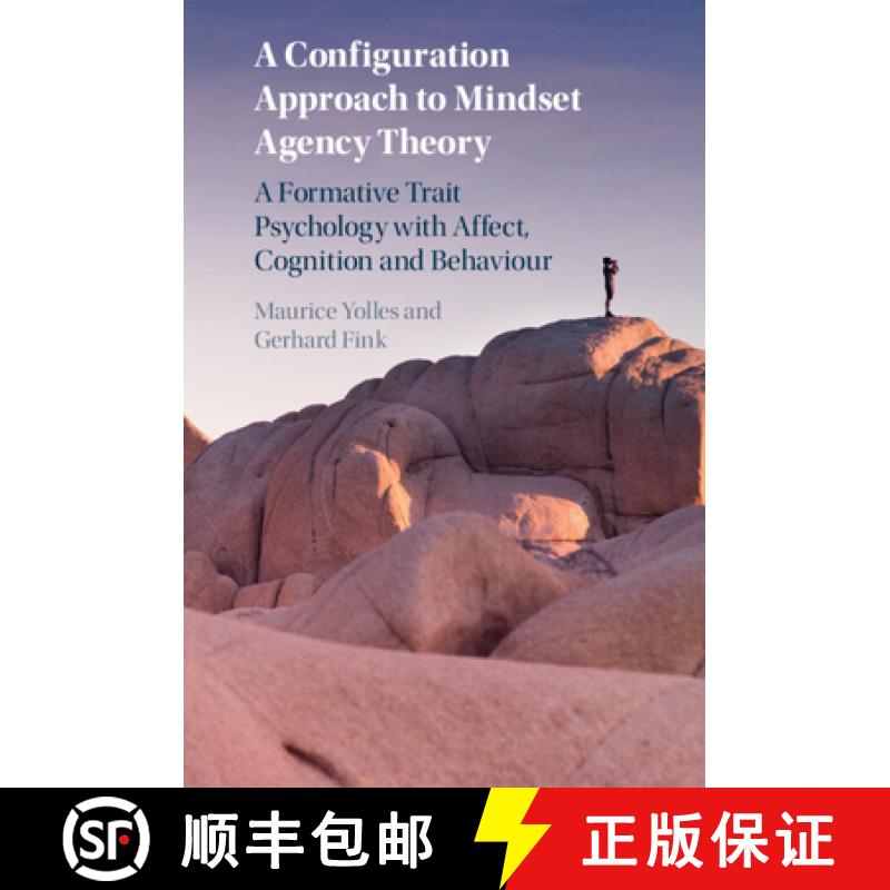 预订 A Configuration Approach to Mindset Agency Theory: A Formative Trait Psychology with Affect, Cog... [9781108978330]