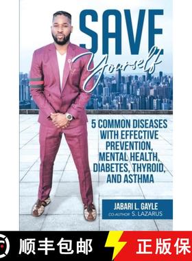【3-4周达】Save Yourself: Five common diseases with effective prevention, mental health, stress, diab... [9798985231731]
