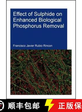 【3-4周达】Effect of Sulphide on Enhanced Biological Phosphorus Removal [9781138039971]