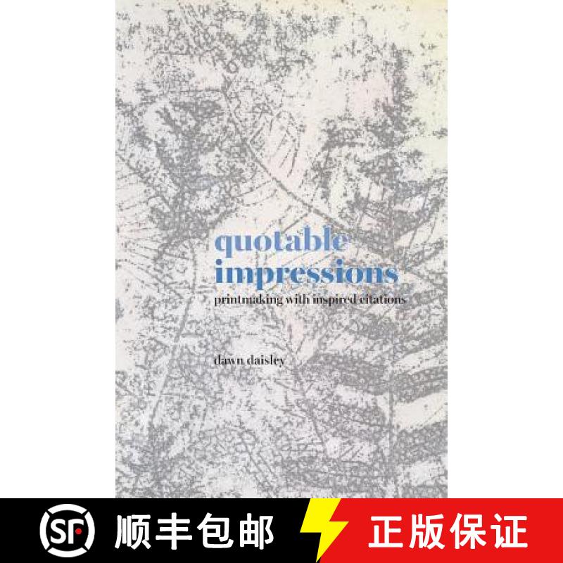 【3-4周达】quotable impressions: printmaking with inspired citations [9780578424064]