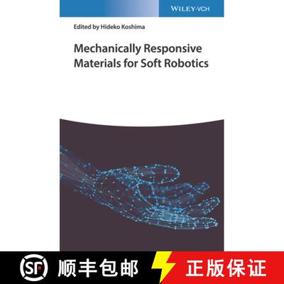 【3-4周达】Mechanically Responsive Materials For Soft Robotics [Wiley材料科学] [9783527346202]
