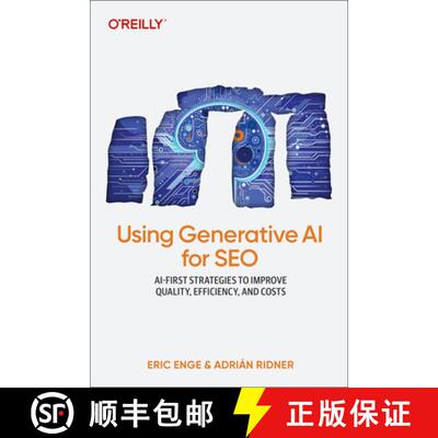 【3-4周达】Using Generative AI for SEO: Scaling Content Development and Driving Search Engine Optimiz... [9781098167202]