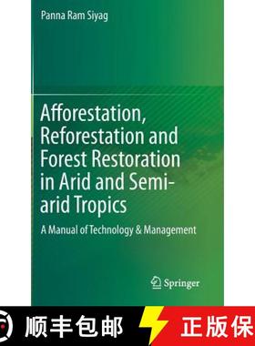 【3-4周达】Afforestation, Reforestation and Forest Restoration in Arid and Semi-arid Tropics : A Manu... [9789400774506]
