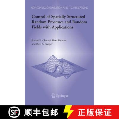 【3-4周达】Control of Spatially Structured Random Processes and Random Fields with Applications [9781489992444]