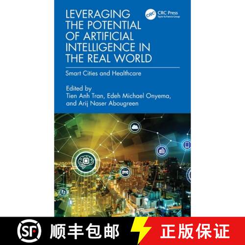 【3-4周达】精装 Leveraging the Potential of Artificial Intelligence in the Real World: Smart Cities a... [9781032667485]