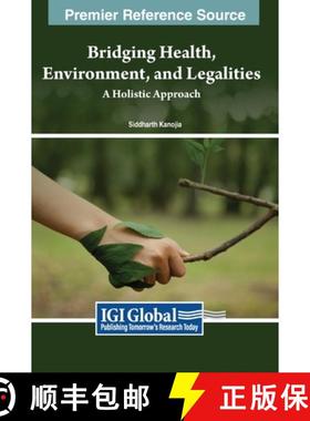 【3-4周达】Bridging Health, Environment, and Legalities: A Holistic Approach [9798369311783]