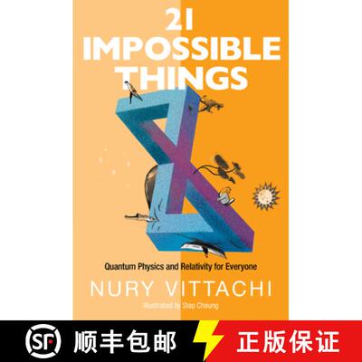 【3-4周达】21 Impossible Things: Quantum Physics and Relativity for Everyone [9789811236365]