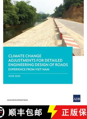 【3-4周达】Climate Change Adjustments for Detailed Engineering Design of Roads: Experience from Viet Nam [9789292622053]