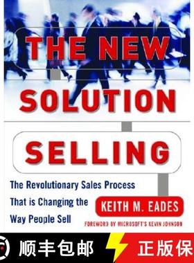 预订 The New Solution Selling: The Revolutionary Sales Process That Is Changing the Way People Sell [9780071435390]