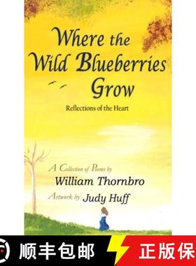 【3-4周达】Where the Wild Blueberries Grow: Reflections of the Heart [9781087981000]