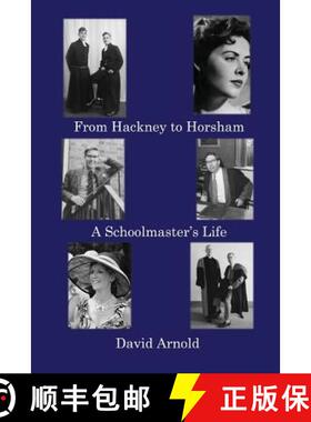 【3-4周达】From Hackney to Horsham: A Schoolmaster's Life [9781786231567]