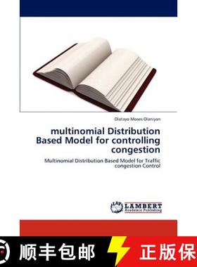 预订 multinomial Distribution Based Model for controlling congestion [9783845475547]