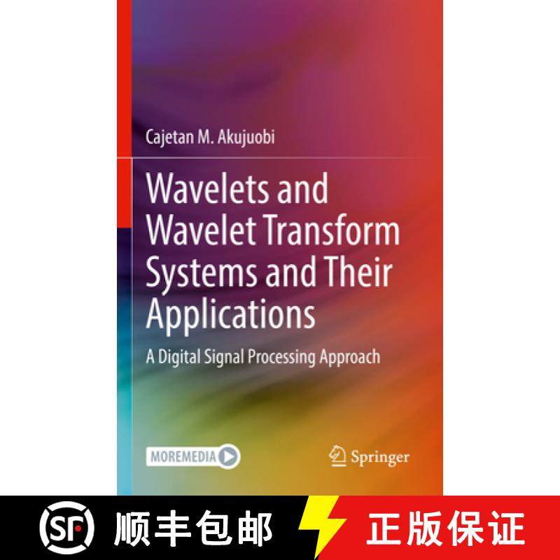 【3-4周达】Wavelets and Wavelet Transform Systems and Their Applications : A Digital Signal Processin... [9783030875305]