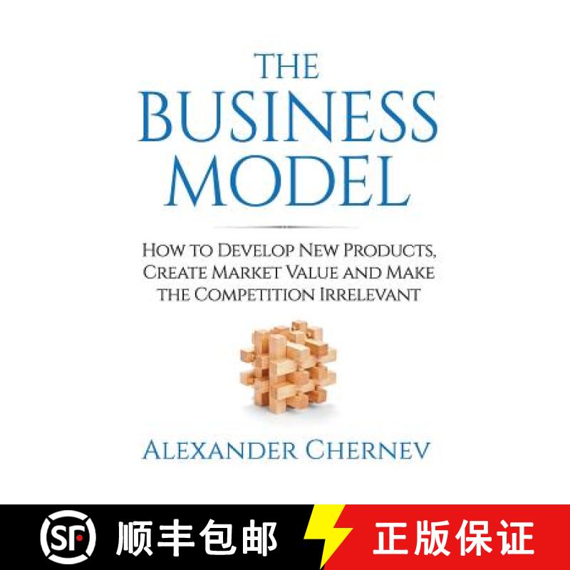 【3-4周达】The Business Model: How to Develop New Products,  Create Market Value and Make the Competi... [9781936572458]