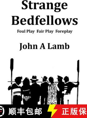 预订 Strange Bedfellows: Foul Play Fair Play Foreplay [9780615407722]