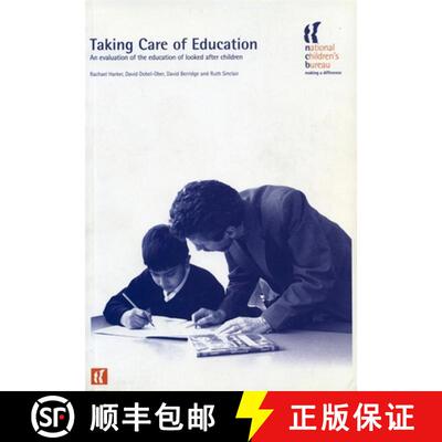 【3-4周达】Taking Care of Education: An Evaluation of the Education of Looked After Children [9781904787174]