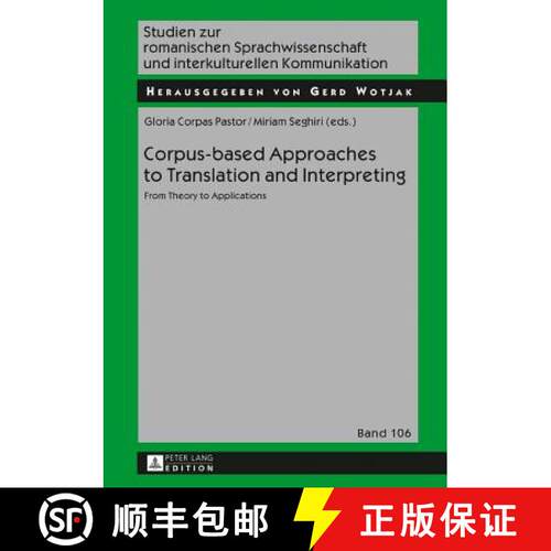 【3-4周达】精装 Corpus-based Approaches to Translation and Interpreting : From Theory to Applications [9783631609569]