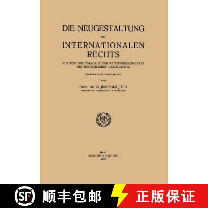 【3-4周达】Die Neugestaltung des Internationalen Rechts : Auf der Grundlage Einer Rechtsgemeinschaft ... [9789401183451]