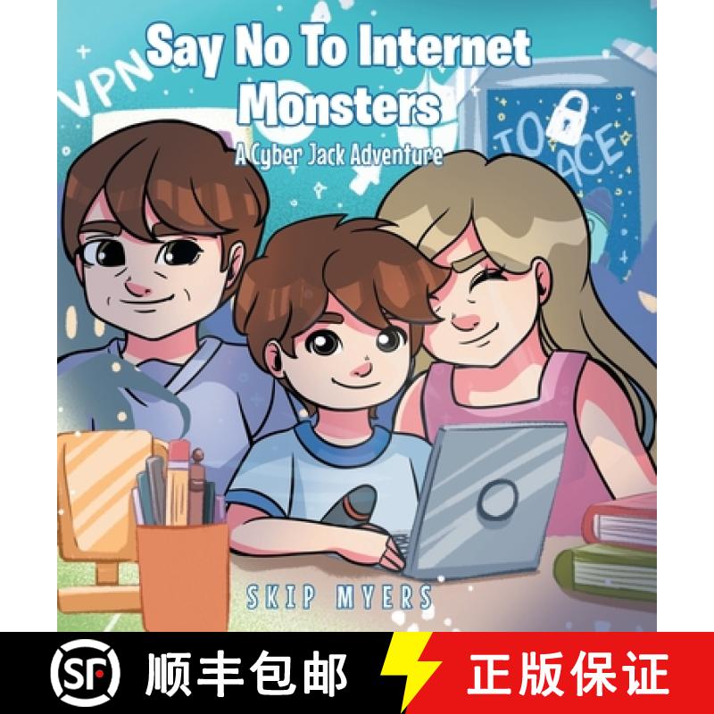 【3-4周达】Say No To Internet Monsters: A Cyber Jack Adventure [9798894270685]