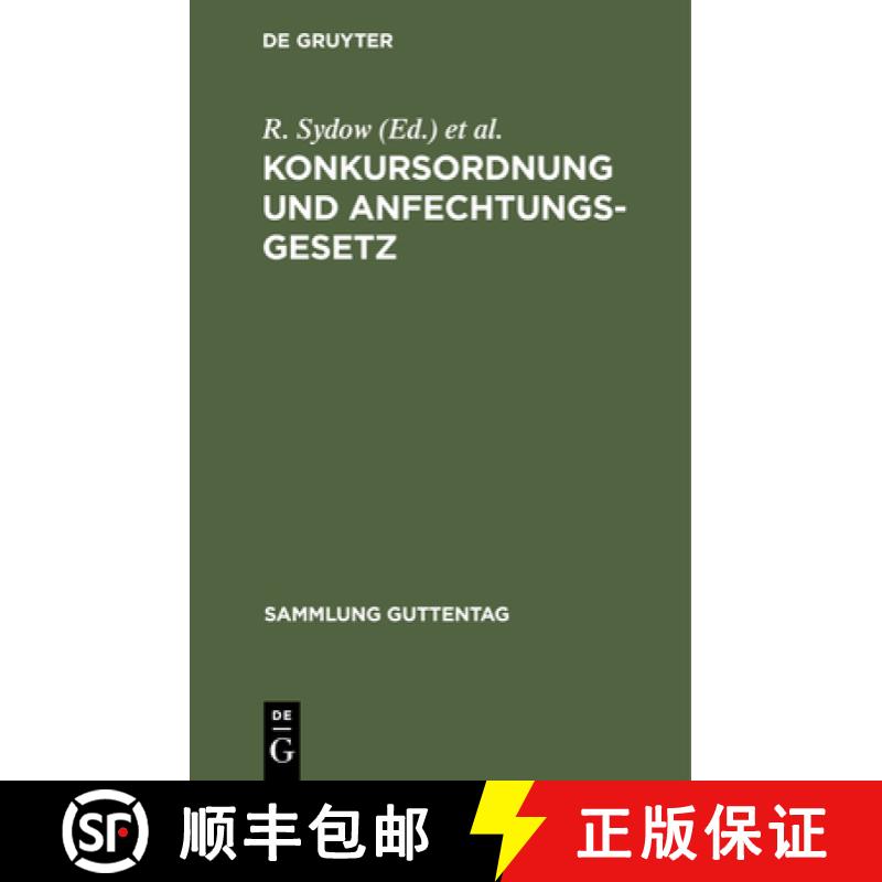 【3-4周达】Konkursordnung und Anfechtungsgesetz：mit Anmerkungen unter besonderer Berücksichtigung d... [9783111253794]
