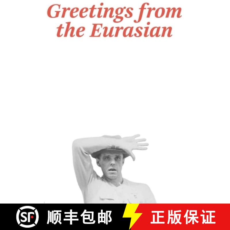 【3-4周达】Joseph Beuys: Greetings from the Eurasian [9783960982647]