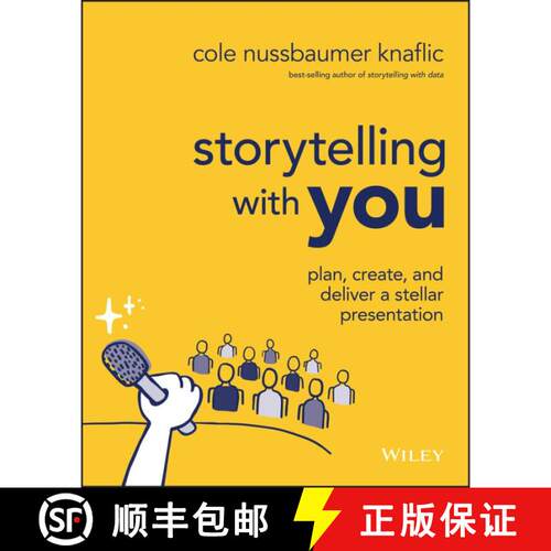 现货 Storytelling with You – Plan, Create, and Deliver a Stellar Presentation [9781394160303]