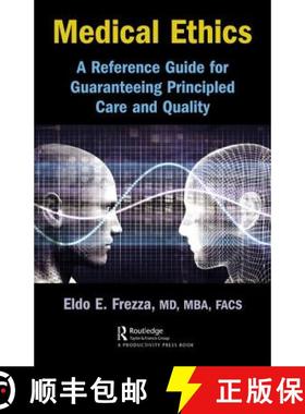 【3-4周达】Medical Ethics: A Reference Guide for Guaranteeing Principled Care and Quality [9781138581074]