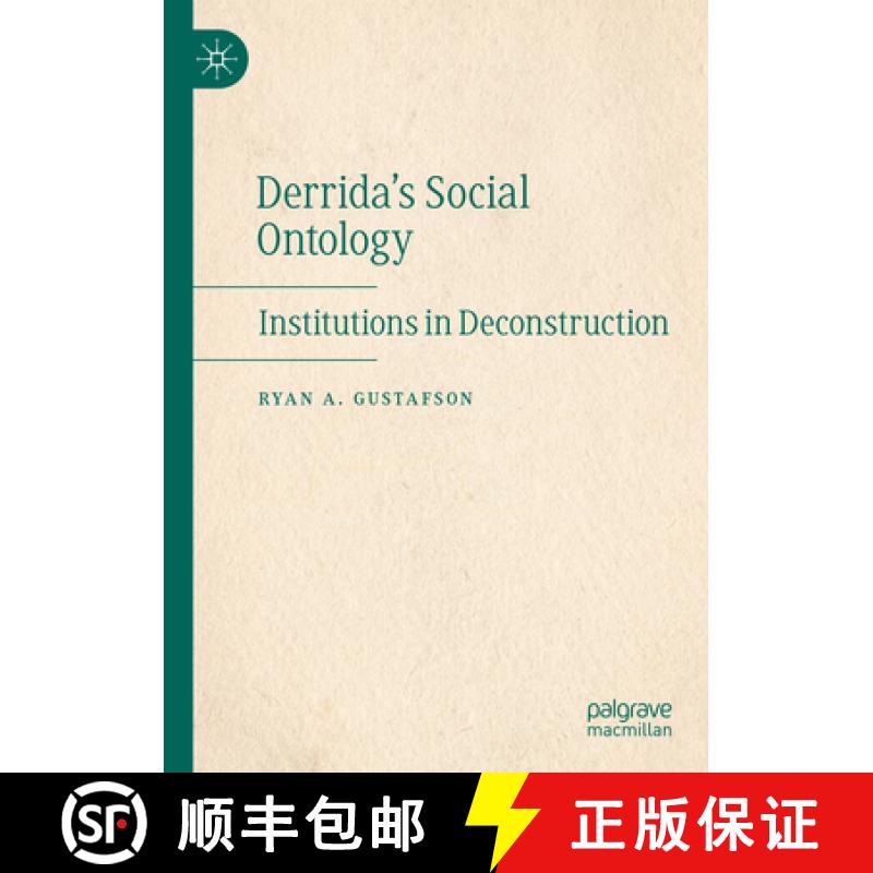 【3-4周达】Derrida's Social Ontology: Institutions in Deconstruction [9783031414961]