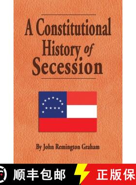 【3-4周达】A Constitutional History of Secession [9781947660700]