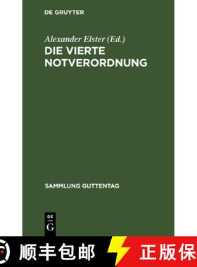 【3-4周达】Die vierte Notverordnung：(vierte Verordnung des Reichspräsidenten zur Sicherung von Wirt... [9783111254234]