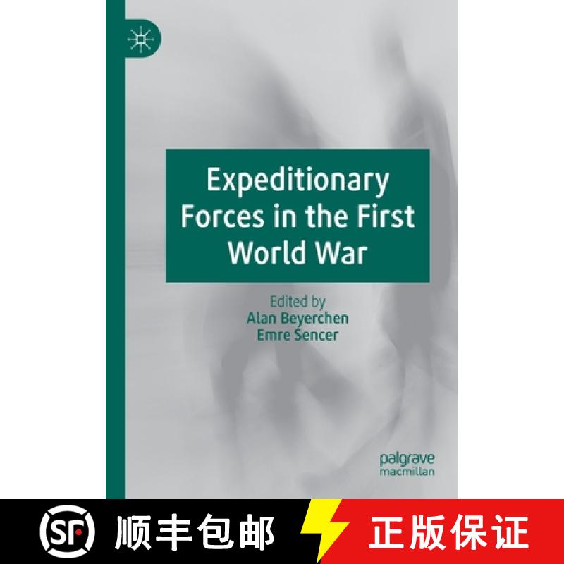 【3-4周达】Expeditionary Forces in the First World War [9783030250324]