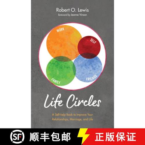 预订 Life Circles: A Self-Help Book to Improve Your Relationships, Marriage, and Life [9781532685897]