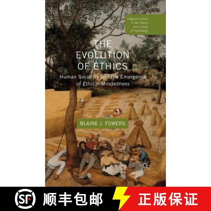 【3-4周达】The Evolution of Ethics : Human Sociality and the Emergence of Ethical Mindedness [9781349466139]