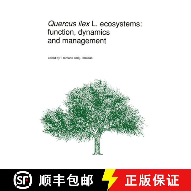 【4周达】Quercus Ilex L. Ecosystems: Function, Dynamics and Management [9789048141623]