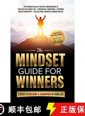 预订 The Mindset Guide for Winners - 5 Steps to Become a Champion in Your Life: Systematically Create... [9781962863018]