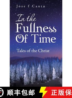 【3-4周达】In the Fullness of Time: Tales of the Christ [9781664242425]