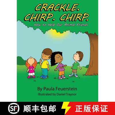 【3-4周达】Crackle. Chirp. Chirp: How to Help Our Animal Friends [9781945493164]