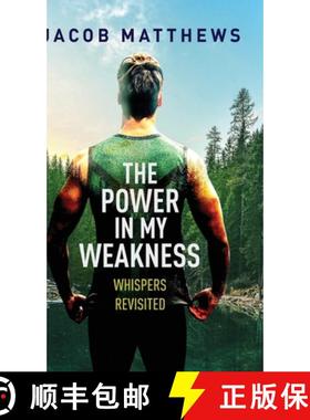 预订 The Power in my Weakness: Whispers Revisited [9781642379051]