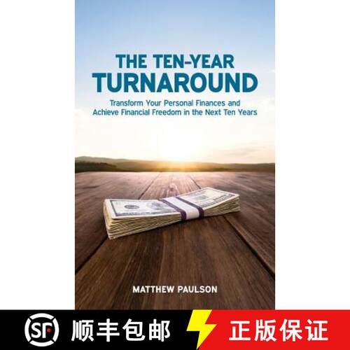 【3-4周达】The Ten-Year Turnaround: Transform Your Personal Finances and Achieve Financial Freedom in... [9780990530022]