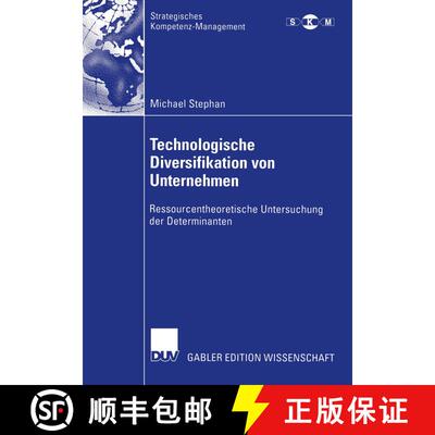 【3-4周达】Technologische Diversifikation von Unternehmen : Ressourcentheoretische Untersuchung der D... [9783824479498]