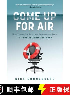 【3-4周达】La Come Up for Air: How Teams Can Leverage Systems and Tools to Stop Drowning in Work (Itpe) [9781400243846]