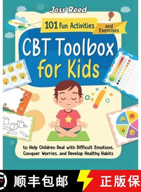 预订 CBT Toolbox for Kids: 101 Fun Activities and Exercises to Help Children Deal with Difficult Emot... [9781961217416]