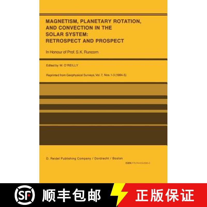 【3-4周达】Magnetism, Planetary Rotation, and Convection in the Solar System: Retrospect and Prospect... [9789401088862]